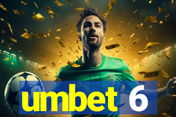 umbet 6